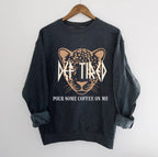 Pour Some Coffee On Me Feeding-Friendly Sweatshirt
