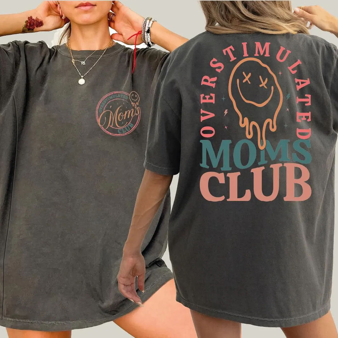 Cute Overstimulated Moms Club Feeding-Friendly T-Shirt